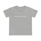 This Isn't The Shirt I Ordered. - Women’s T-Shirt