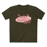 Ladies Don't Spit - Men’s T-Shirt