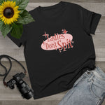 Ladies Don't Spit - Women’s T-Shirt