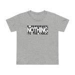 I Bring Nothing To The Table -  Women’s T-Shirt