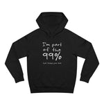I'm Part Of The 99% That Fucked Your Mom - Hoodie