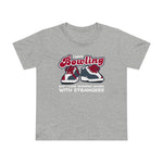 I Hate Bowling But I Love Sharing Shoes With Strangers - Women’s T-Shirt