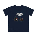 What The Fuck Did You Call Me? (Pot And Kettle) - Women’s T-Shirt