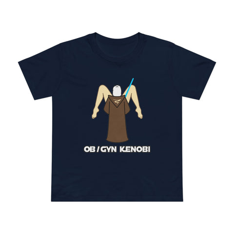 Ob Gyn Kenobi - Women’s T-Shirt