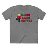 Block Lives Matter - Men’s T-Shirt