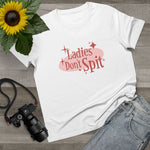 Ladies Don't Spit - Women’s T-Shirt