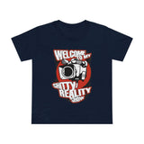 Welcome To My Shitty Reality Show - Women’s T-Shirt