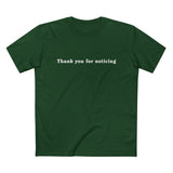 Thank You For Noticing - Men’s T-Shirt