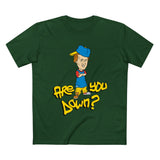 Are You Down? - Men’s T-Shirt