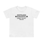 Hopeless Romantic Seeks Filthy Whore - Women’s T-Shirt