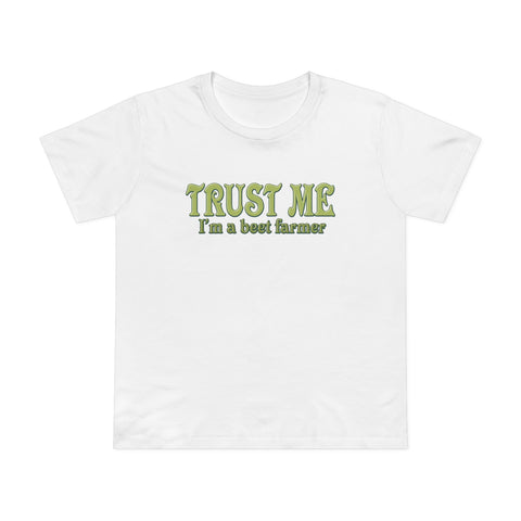 Trust Me- I'm A Beet Farmer - Women’s T-Shirt