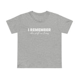 I Remember When Stuff Was Funny - Women’s T-Shirt