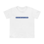 How Do I Block You In Real Life? - Women’s T-Shirt