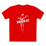 Nailed It! - Men’s T-Shirt