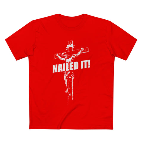 Nailed It! - Men’s T-Shirt