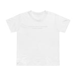 I NO LONGER WANT TO PARTICIPATE IN THIS NONSENSE. - Women’s T-Shirt