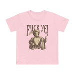 Fuck Ye - Women’s T-Shirt