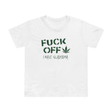 Fuck Off - I Have Glaucoma (With Pot Leaf) - Women’s T-Shirt