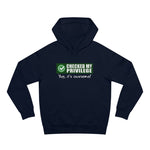 Checked My Privilege. Yup It's Awesome! - Hoodie