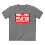 Virgins Wanted No Experience Necessary - Men’s T-Shirt