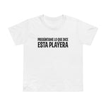 Preguntame Lo Que Dice Esta Playera - Women’s T-Shirt