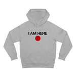 I Am Here - Hoodie