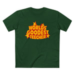 Worlds' Goodest Teecher - Men’s T-Shirt