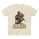 It's 1620 Somewhere - Men’s T-Shirt