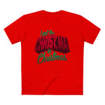 I Put The Christ Ma! In Christmas - Men’s T-Shirt