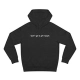 I Didn't Get A Gift Receipt - Hoodie