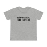 Preguntame Lo Que Dice Esta Playera - Women’s T-Shirt