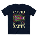 Covid Killed Santa - Men’s T-Shirt