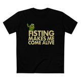 Fisting Makes Me Come Alive (Kermit The Frog) - Men’s T-Shirt