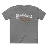 Put My Willy Wonka In Your Chocolate Factory - Men’s T-Shirt