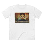 Still Better Than Mexico. (Immigrant Child In Cage) - Men’s T-Shirt