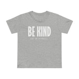 Be Kind (Of An Asshole) - Women’s T-Shirt
