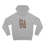 I'm A Man Of Few - Hoodie