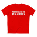 Preguntame Lo Que Dice Esta Playera - Men’s T-Shirt