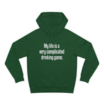 My Life Is A Very Complicated Drinking Game - Hoodie