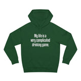 My Life Is A Very Complicated Drinking Game - Hoodie