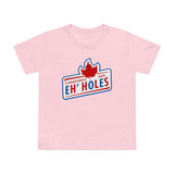 Canadians Are Eh'holes - Women’s T-Shirt