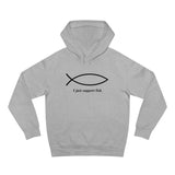 I Just Support Fish - Hoodie