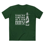 Could You Come Back In A Few Beers? - Men’s T-Shirt
