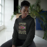 Covid Killed Santa - Hoodie