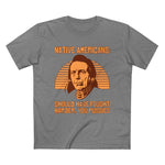 Native Americans - Should Have Fought Harder You Pussies - DESIGN-SKU: a