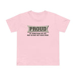 Proud Of Something My Kid May Or May Not Have Done - Women’s T-Shirt