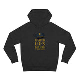 I Hated Cops Before It Was Cool - Hoodie