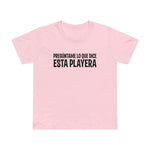 Preguntame Lo Que Dice Esta Playera - Women’s T-Shirt