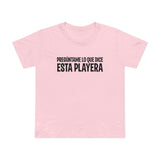 Preguntame Lo Que Dice Esta Playera - Women’s T-Shirt