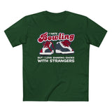 I Hate Bowling But I Love Sharing Shoes With Strangers - Men’s T-Shirt